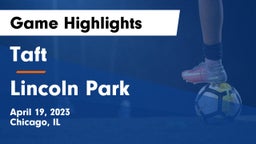 Taft  vs Lincoln Park  Game Highlights - April 19, 2023