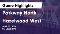 Parkway North  vs Hazelwood West  Game Highlights - April 23, 2024