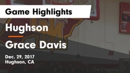 Hughson  vs Grace Davis  Game Highlights - Dec. 29, 2017