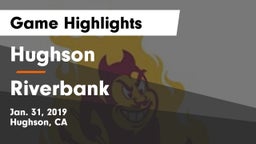 Hughson  vs Riverbank  Game Highlights - Jan. 31, 2019