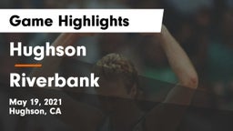 Hughson  vs Riverbank Game Highlights - May 19, 2021
