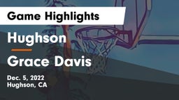 Hughson  vs Grace Davis Game Highlights - Dec. 5, 2022