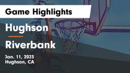 Hughson  vs Riverbank  Game Highlights - Jan. 11, 2023