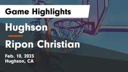 Hughson  vs Ripon Christian  Game Highlights - Feb. 10, 2023