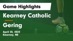 Kearney Catholic  vs Gering  Game Highlights - April 20, 2024