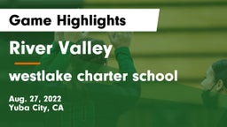 River Valley  vs westlake charter school Game Highlights - Aug. 27, 2022