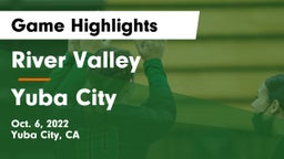 River Valley  vs Yuba City  Game Highlights - Oct. 6, 2022