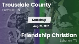 Matchup: Trousdale County vs. Friendship Christian  2017