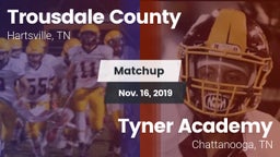 Matchup: Trousdale County vs. Tyner Academy  2019
