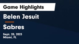  Belen Jesuit  vs Sabres Game Highlights - Sept. 20, 2023