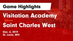 Visitation Academy  vs Saint Charles West Game Highlights - Dec. 6, 2019