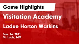 Visitation Academy  vs Ladue Horton Watkins  Game Highlights - Jan. 26, 2021