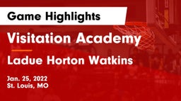 Visitation Academy vs Ladue Horton Watkins  Game Highlights - Jan. 25, 2022