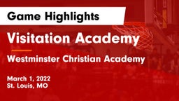 Visitation Academy vs Westminster Christian Academy Game Highlights - March 1, 2022