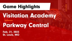 Visitation Academy vs Parkway Central  Game Highlights - Feb. 21, 2023