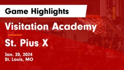 Visitation Academy vs St. Pius X  Game Highlights - Jan. 20, 2024