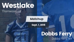 Matchup: Westlake  vs. Dobbs Ferry  2018