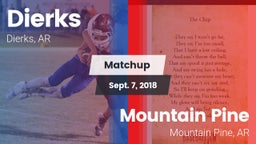 Matchup: Dierks  vs. Mountain Pine  2018