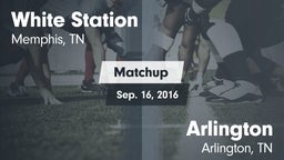 Matchup: White Station High vs. Arlington  2016