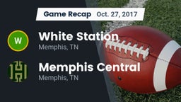 Recap: White Station  vs. Memphis Central  2017