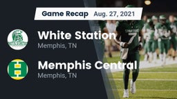 Recap: White Station  vs. Memphis Central  2021