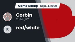 Recap: Corbin  vs. red/white 2020