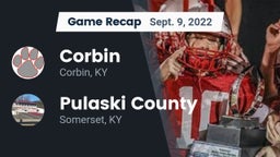Recap: Corbin  vs. Pulaski County  2022