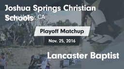 Matchup: Joshua Springs High  vs. Lancaster Baptist 2016