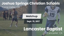 Matchup: Joshua Springs High  vs. Lancaster Baptist  2017