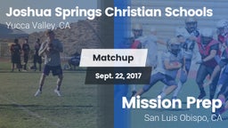 Matchup: Joshua Springs High  vs. Mission Prep 2017