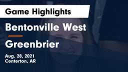 Bentonville West  vs Greenbrier  Game Highlights - Aug. 28, 2021