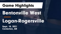 Bentonville West  vs Logan-Rogersville  Game Highlights - Sept. 18, 2021