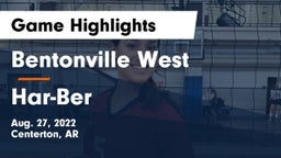 Bentonville West  vs Har-Ber  Game Highlights - Aug. 27, 2022