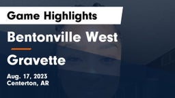 Bentonville West  vs Gravette  Game Highlights - Aug. 17, 2023