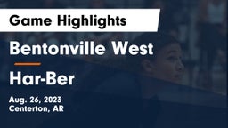 Bentonville West  vs Har-Ber  Game Highlights - Aug. 26, 2023