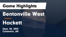 Bentonville West  vs Hackett  Game Highlights - Sept. 30, 2023