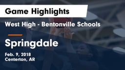 West High - Bentonville Schools vs Springdale  Game Highlights - Feb. 9, 2018