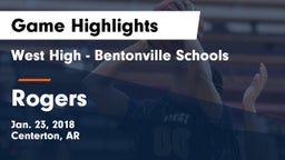 West High - Bentonville Schools vs Rogers  Game Highlights - Jan. 23, 2018