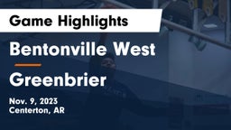 Bentonville West  vs Greenbrier  Game Highlights - Nov. 9, 2023