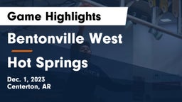 Bentonville West  vs Hot Springs  Game Highlights - Dec. 1, 2023