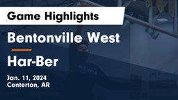 Bentonville West  vs Har-Ber  Game Highlights - Jan. 11, 2024