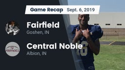 Recap: Fairfield  vs. Central Noble  2019