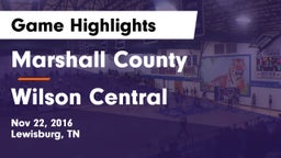 Marshall County  vs Wilson Central  Game Highlights - Nov 22, 2016