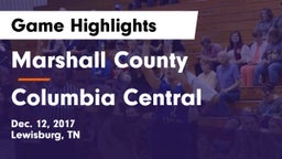 Marshall County  vs Columbia Central  Game Highlights - Dec. 12, 2017