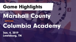Marshall County  vs Columbia Academy Game Highlights - Jan. 4, 2019
