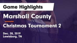 Marshall County  vs Christmas Tournament 2 Game Highlights - Dec. 28, 2019