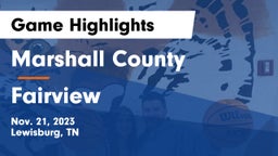 Marshall County  vs Fairview  Game Highlights - Nov. 21, 2023