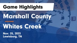 Marshall County  vs Whites Creek Game Highlights - Nov. 25, 2023