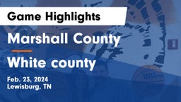 Marshall County  vs White county Game Highlights - Feb. 23, 2024