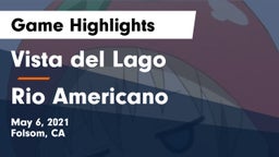 Vista del Lago  vs Rio Americano  Game Highlights - May 6, 2021